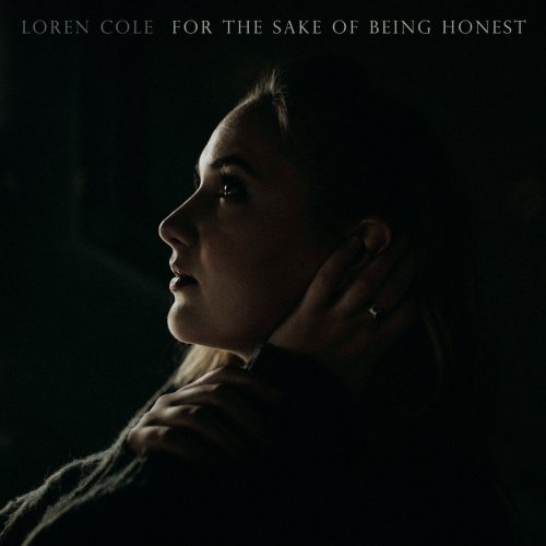 Loren Cole - For the Sake of Being Honest (2018)