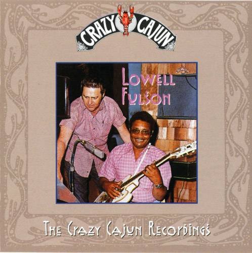 Lowell Fulson - The Crazy Cajun Recordings (1998)