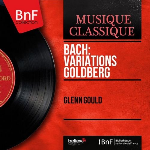 Glenn Gould - J.S. Bach: Goldberg Variations (2013) Hi-Res