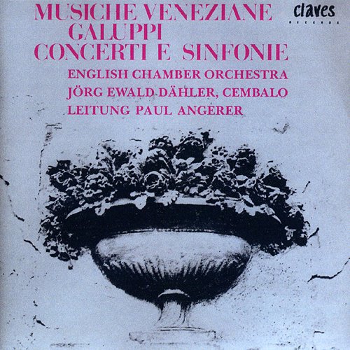 English Chamber Orchestra, Jorg Ewald Dahler, Paul Angerer - Galuppi: Musiche Veneziane (2011)