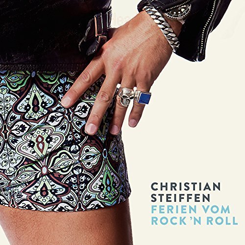 Christian Steiffen - Ferien vom Rock'n Roll (2015)