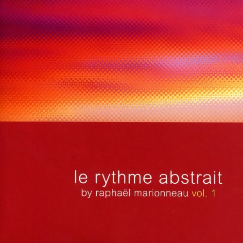 VA - Le rythme abstrait by Raphael Marionneau Vol. 1 (2006)
