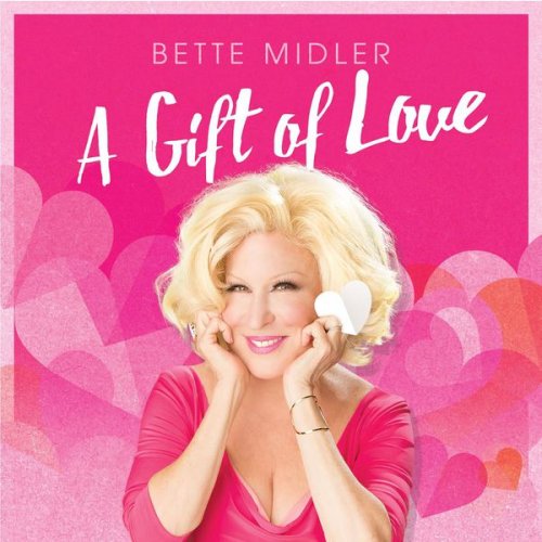 Bette Midler - A Gift Of Love (2015) [Hi-Res]