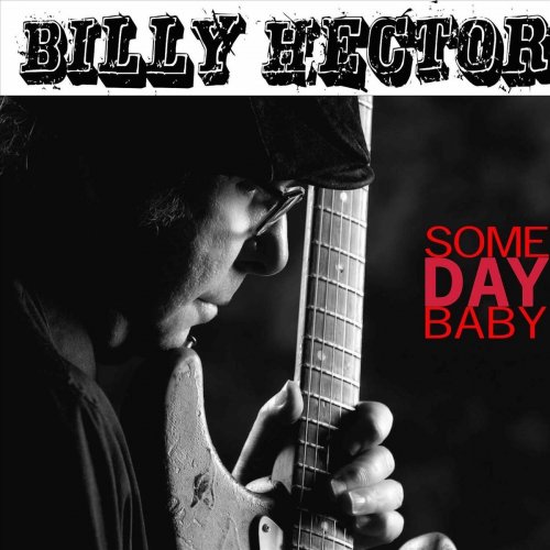 Billy Hector - Some Day Baby (2018)