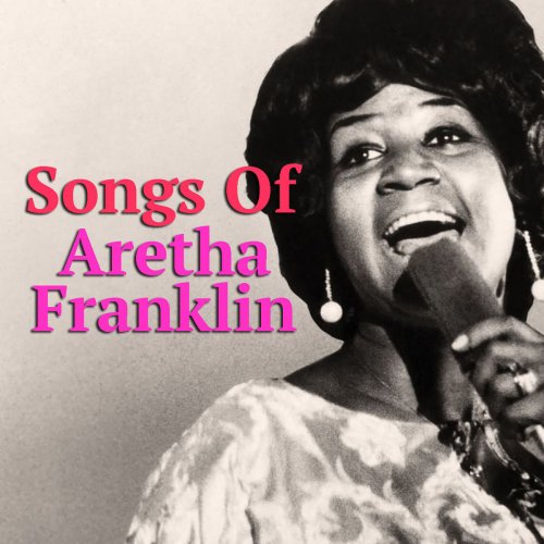 Aretha Franklin - Songs Of Aretha Franklin (2018)