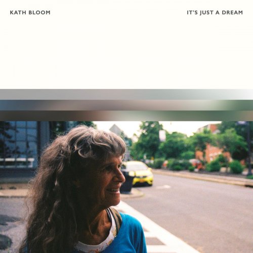 Kath Bloom - It's Just A Dream (2018)