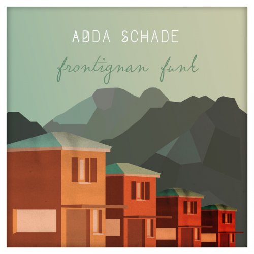 Adda Schade feat. Sebastian Planken - Frontignan Funk (2018)