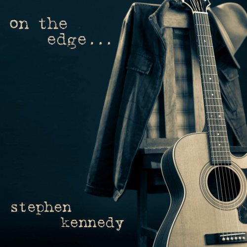 Stephen Kennedy - On the Edge... (2018)