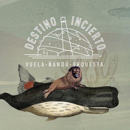 Vuela Ñandú Orquesta - Destino Incierto (2018)