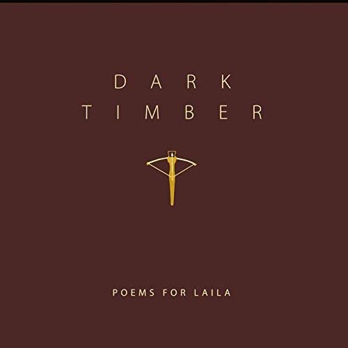 Poems for Laila - Dark Timber (2018) FLAC