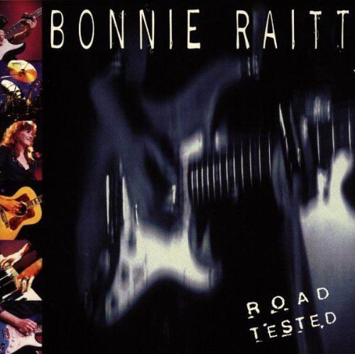 Bonnie Raitt - Road Tested (1995)