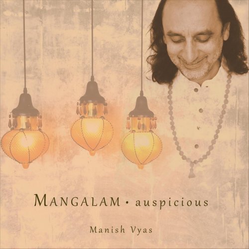 Manish Vyas - Mangalam: Auspicious (2018)