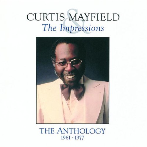 Curtis Mayfield & The Impressions - The Anthology (1961-1977)