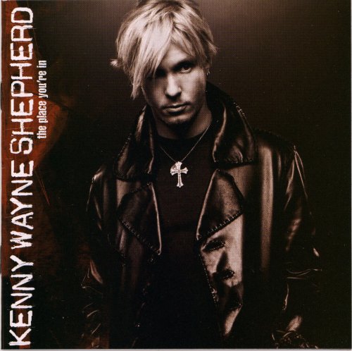 Kenny Wayne Shepherd - The Place You're In (2004)