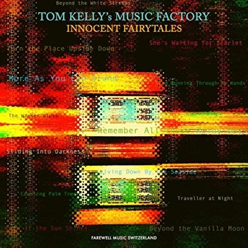 Tom Kelly's Music Factory - Innocent Fairytales (2018)