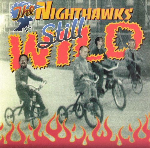 The Nighthawks - Still Wild (1999) FLAC