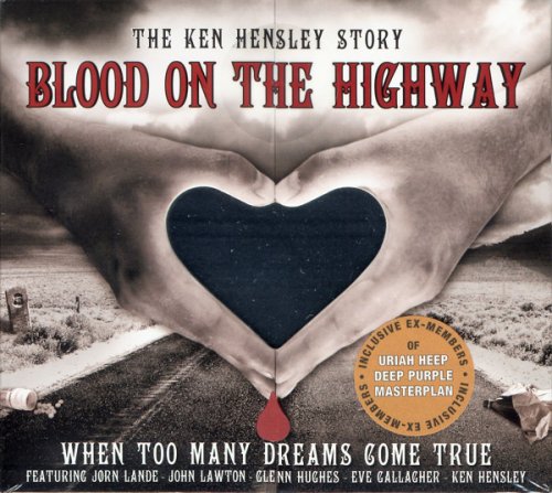 Ken Hensley - Blood On The Highway (The Ken Hensley Story-When Many Dreams Come True) (2007) LP