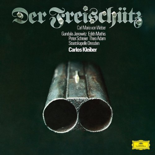 Carlos Kleiber - Weber: Der Freischütz, J. 277 (1973/2018) [Hi-Res]