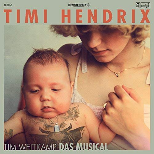 Timi Hendrix - Tim Weitkamp Das Musical (2018)