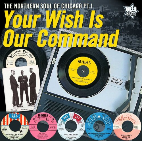 VA - Your Wish Is Our Command: The Northern Soul Of Chicago Part 1 (2012)