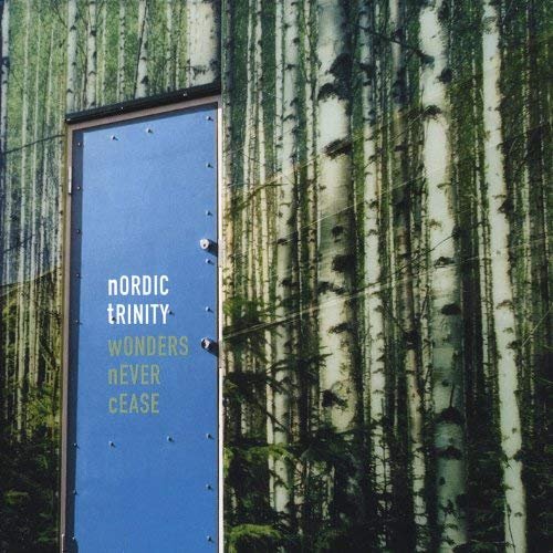 Nordic Trinity - Wonders Never Cease (2006)
