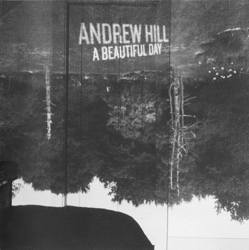 Andrew Hill - A Beautiful Day (2002) Lossless