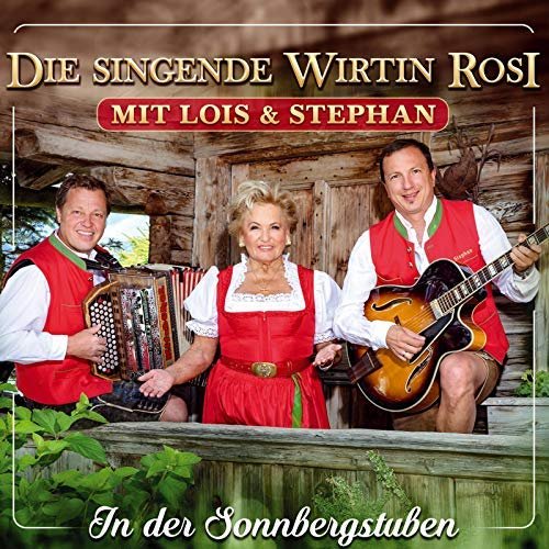 Die singende Wirtin Rosi - In der Sonnbergstuben (2018)