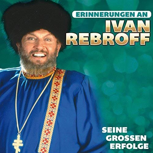 Ivan Rebroff - Erinnerungen an seine großen Erfolg (2018)