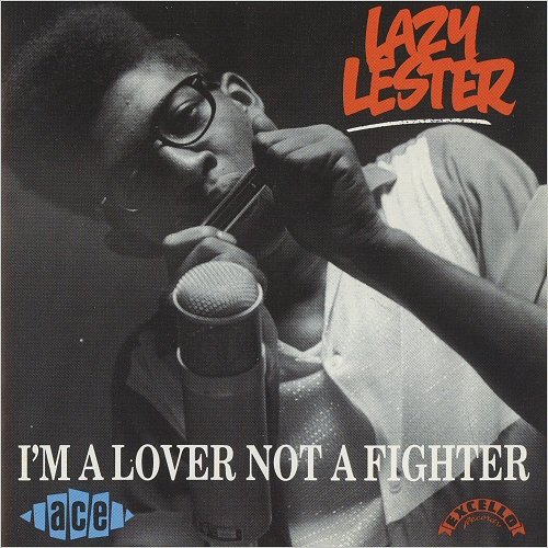 Lazy Lester - I'm A Lover Not A Fighter (1994)