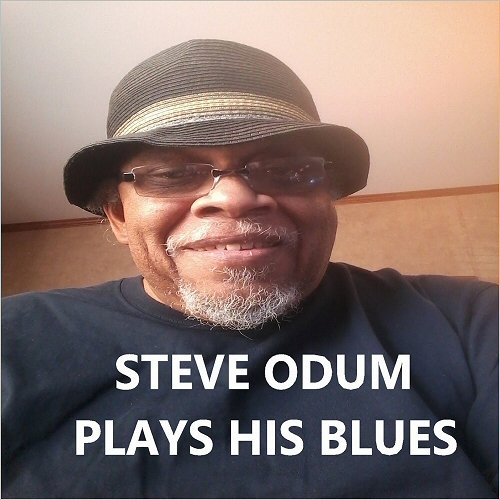 Steven Odum - Steve Odum Plays His Blues (2018)