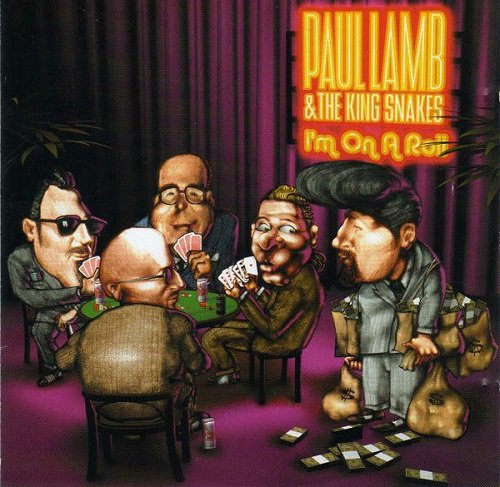 Paul Lamb & The King Snakes - I'm On A Roll (2006)
