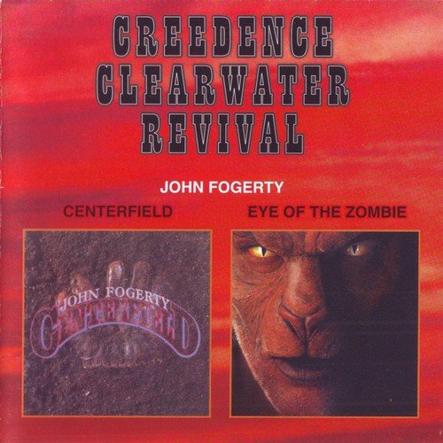 John Fogerty - Centerfield / Eye Of The Zombie (2001)