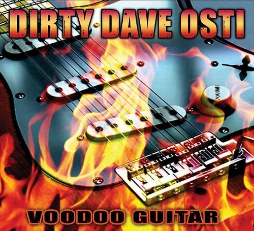 Dirty Dave Osti - Voodoo Guitar (2010)