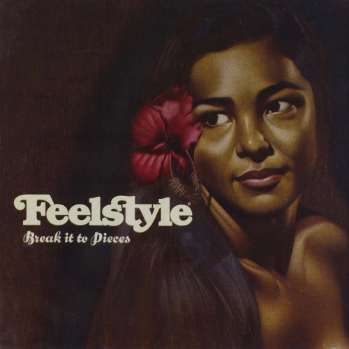 Tha Feelstyle - Break It To Pieces (2004)