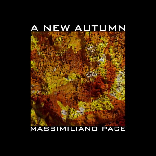 Massimiliano Pace - A new Autumn (2018) [Hi-Res]