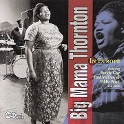 Big Mama Thornton - In Europe (Reissue) (1965/2005) Lossless