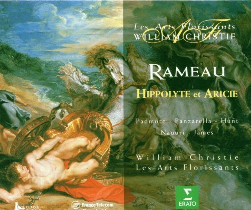 William Christie & Les Arts Florissants - Jean-Philippe Rameau: Hippolyte et Aricie (1997)