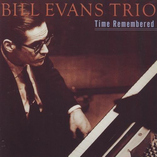 Bill Evans - Time Remembered (1963)