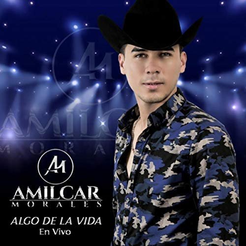 Amilcar Morales - Algo de la Vida (En Vivo) (2018)