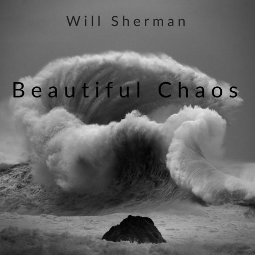 Will Sherman - Beautiful Chaos (2018)