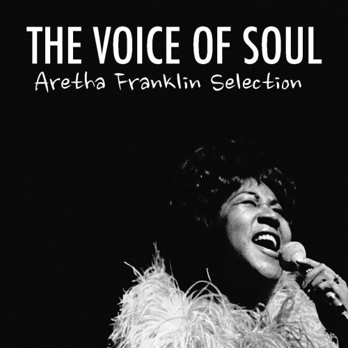 Aretha Franklin - The Voice Of Soul: Aretha Franklin Selection (2018)