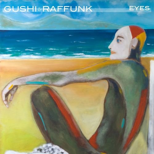 Gushi & Raffunk - Eyes (2011) FLAC