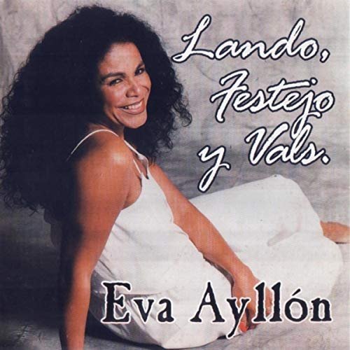 Eva Ayllón - Landó, Festejo y Vals (2018)