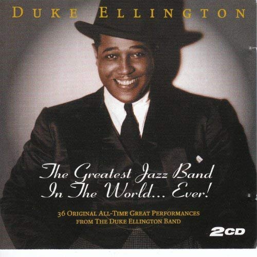 Duke Ellington - The Greatest Jazz Band In The World - Ever! (1995)