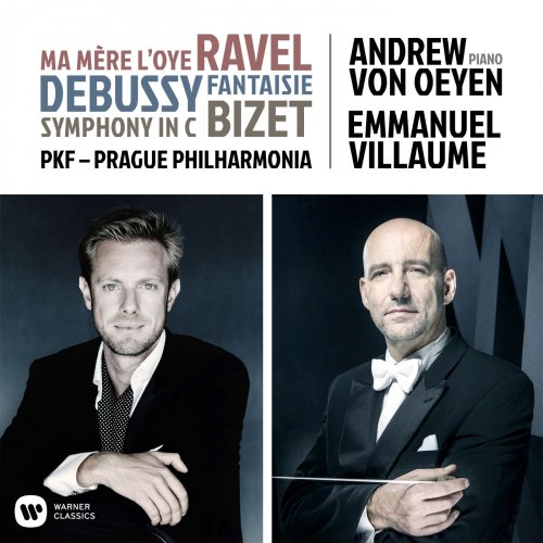 Andrew von Oeyen, Prague Philharmonia & Emmanuel Villaume - Ravel, Debussy & Bizet: Orchestral Works (2018) [Hi-Res]