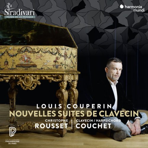 Christophe Rousset - Louis Couperin: Nouvelles Suites de clavecin (2018) [Hi-Res]