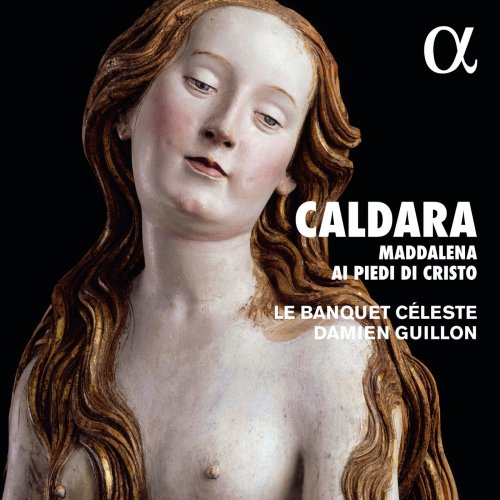 Le Banquet Céleste & Damien Guillon - Caldara: Maddalena ai piedi di Christo (2018) [Hi-Res]