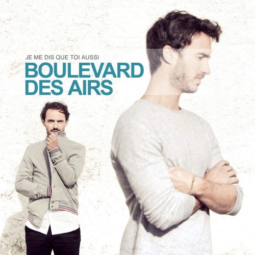 Boulevard des airs - Je me dis que toi aussi (2018)