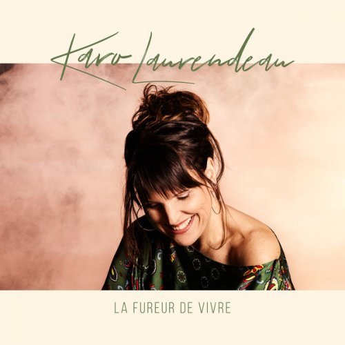 Karo Laurendeau - La fureur de vivre (2018)