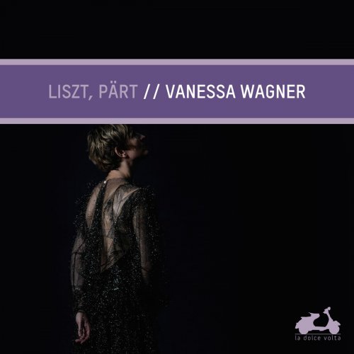 Vanessa Wagner - Liszt, Pärt: Vanessa Wagner (2018) [Hi-Res]